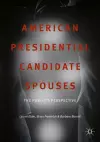 American Presidential Candidate Spouses cover