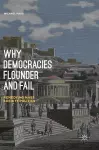 Why Democracies Flounder and Fail cover