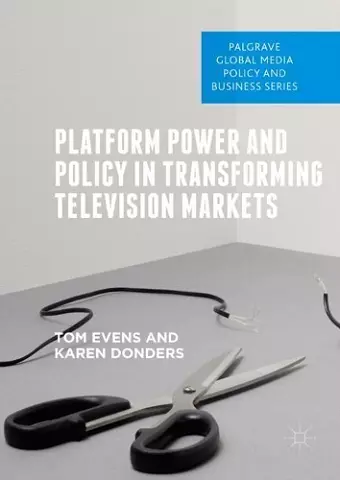 Platform Power and Policy in Transforming Television Markets cover