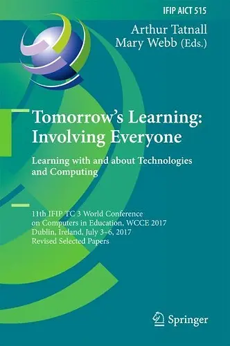 Tomorrow's Learning: Involving Everyone. Learning with and about Technologies and Computing cover