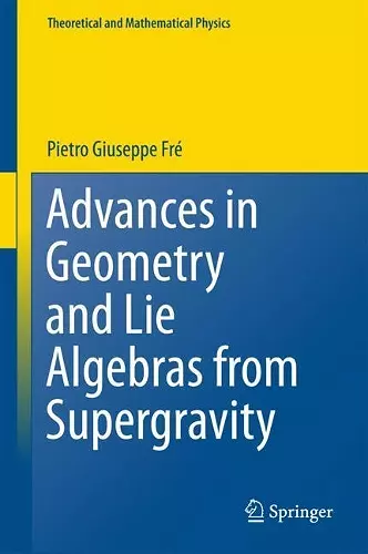 Advances in Geometry and Lie Algebras from Supergravity cover