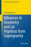 Advances in Geometry and Lie Algebras from Supergravity cover