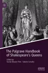 The Palgrave Handbook of Shakespeare's Queens cover