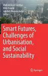Smart Futures, Challenges of Urbanisation, and Social Sustainability cover