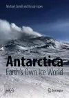 Antarctica: Earth's Own Ice World cover