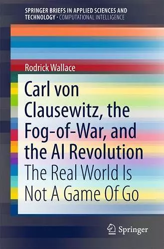 Carl von Clausewitz, the Fog-of-War, and the AI Revolution cover
