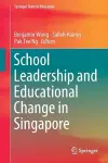 School Leadership and Educational Change in Singapore cover