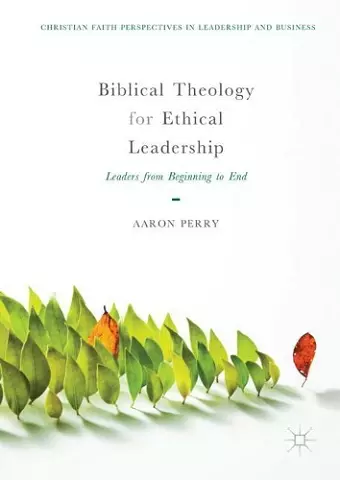 Biblical Theology for Ethical Leadership cover