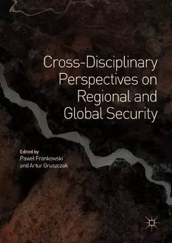 Cross-Disciplinary Perspectives on Regional and Global Security cover