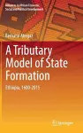 A Tributary Model of State Formation cover