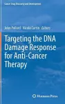 Targeting the DNA Damage Response for Anti-Cancer Therapy cover