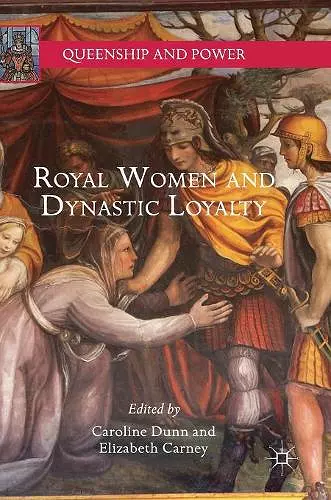 Royal Women and Dynastic Loyalty cover