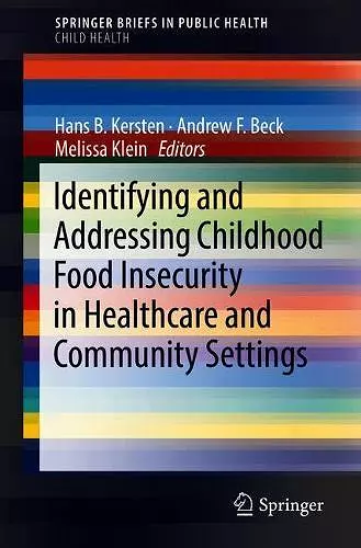 Identifying and Addressing Childhood Food Insecurity in Healthcare and Community Settings cover