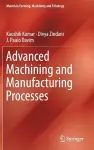 Advanced Machining and Manufacturing Processes cover