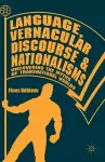 Language, Vernacular Discourse and Nationalisms cover