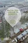 Racialized Labour in Romania cover