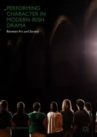 Performing Character in Modern Irish Drama cover