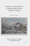 Intimacy and Celebrity in Eighteenth-Century Literary Culture cover