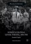 Women’s Colonial Gothic Writing, 1850-1930 cover