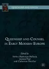 Queenship and Counsel in Early Modern Europe cover