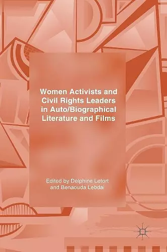 Women Activists and Civil Rights Leaders in Auto/Biographical Literature and Films cover