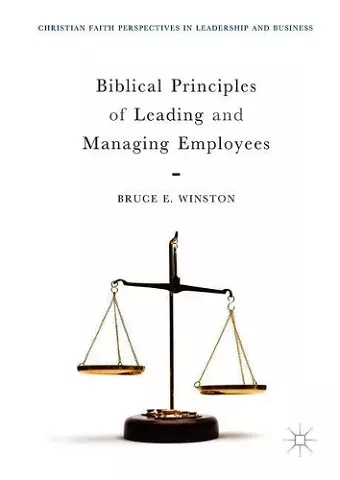 Biblical Principles of Leading and Managing Employees cover