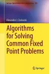 Algorithms for Solving Common Fixed Point Problems cover