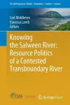 Knowing the Salween River: Resource Politics of a Contested Transboundary River cover