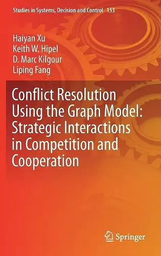 Conflict Resolution Using the Graph Model: Strategic Interactions in Competition and Cooperation cover
