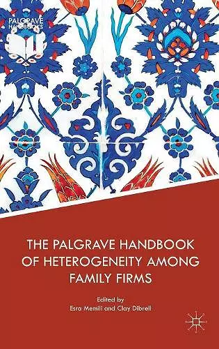 The Palgrave Handbook of Heterogeneity among Family Firms cover