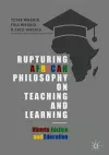 Rupturing African Philosophy on Teaching and Learning cover