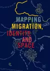 Mapping Migration, Identity, and Space cover