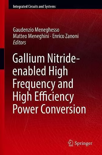 Gallium Nitride-enabled High Frequency and High Efficiency Power Conversion cover
