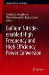 Gallium Nitride-enabled High Frequency and High Efficiency Power Conversion cover