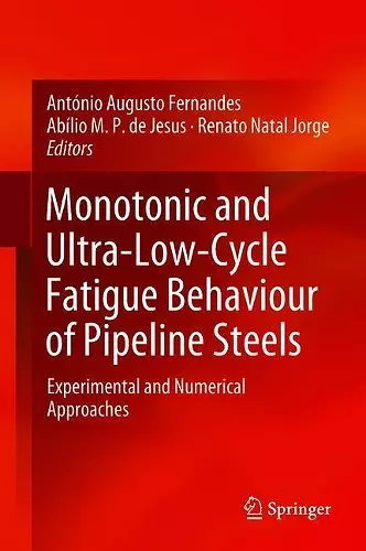 Monotonic and Ultra-Low-Cycle Fatigue Behaviour of Pipeline Steels cover