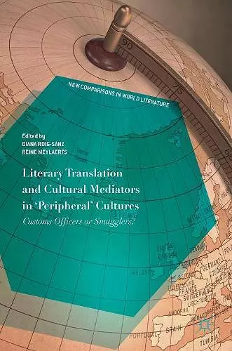 Literary Translation and Cultural Mediators in 'Peripheral' Cultures cover