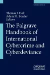 The Palgrave Handbook of International Cybercrime and Cyberdeviance cover
