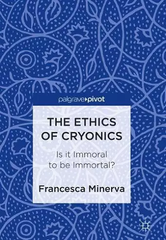 The Ethics of Cryonics cover