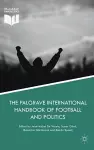 The Palgrave International Handbook of Football and Politics cover