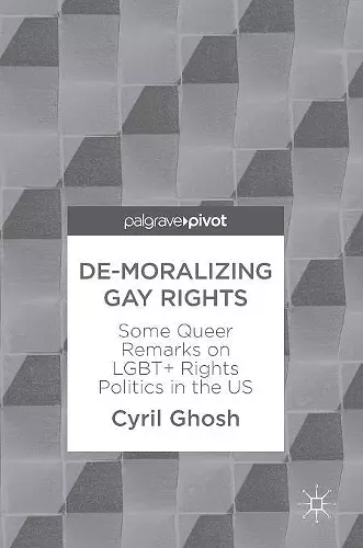 De-Moralizing Gay Rights cover