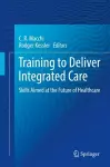 Training to Deliver Integrated Care cover