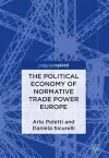 The Political Economy of Normative Trade Power Europe cover