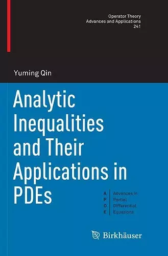 Analytic Inequalities and Their Applications in PDEs cover