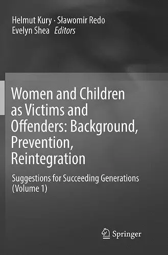 Women and Children as Victims and Offenders: Background, Prevention, Reintegration cover