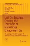 Let's Get Engaged! Crossing the Threshold of Marketing’s Engagement Era cover