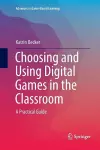 Choosing and Using Digital Games in the Classroom cover