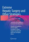 Extreme Hepatic Surgery and Other Strategies cover