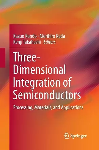 Three-Dimensional Integration of Semiconductors cover