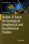 Radon: A Tracer for Geological, Geophysical and Geochemical Studies cover