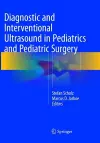 Diagnostic and Interventional Ultrasound in Pediatrics and Pediatric Surgery cover